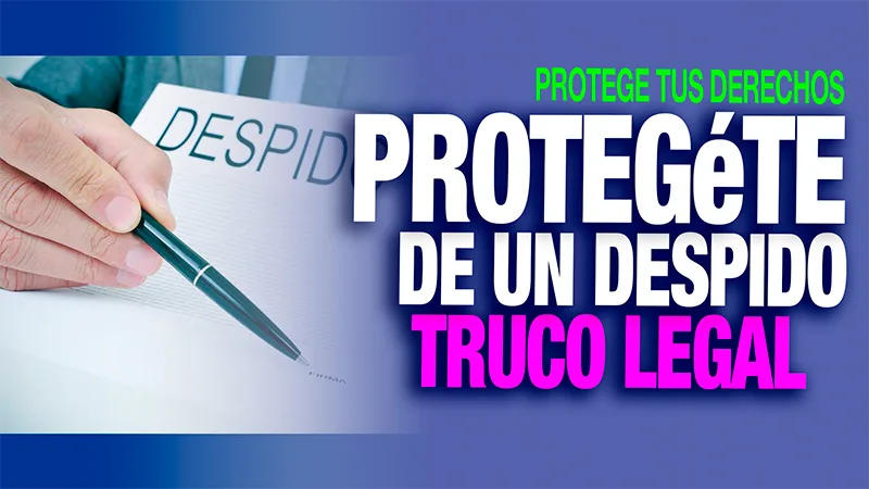 Video | El truco legal que puede salvarte de un despido